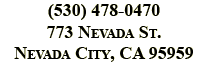 Nevada City - 773 Nevada St., NC, CA - (530)478-0470